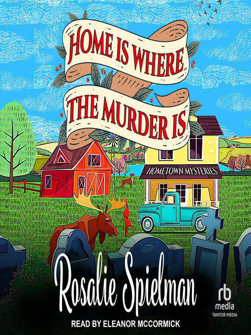 Title details for Home Is Where the Murder Is by Rosalie Spielman - Available